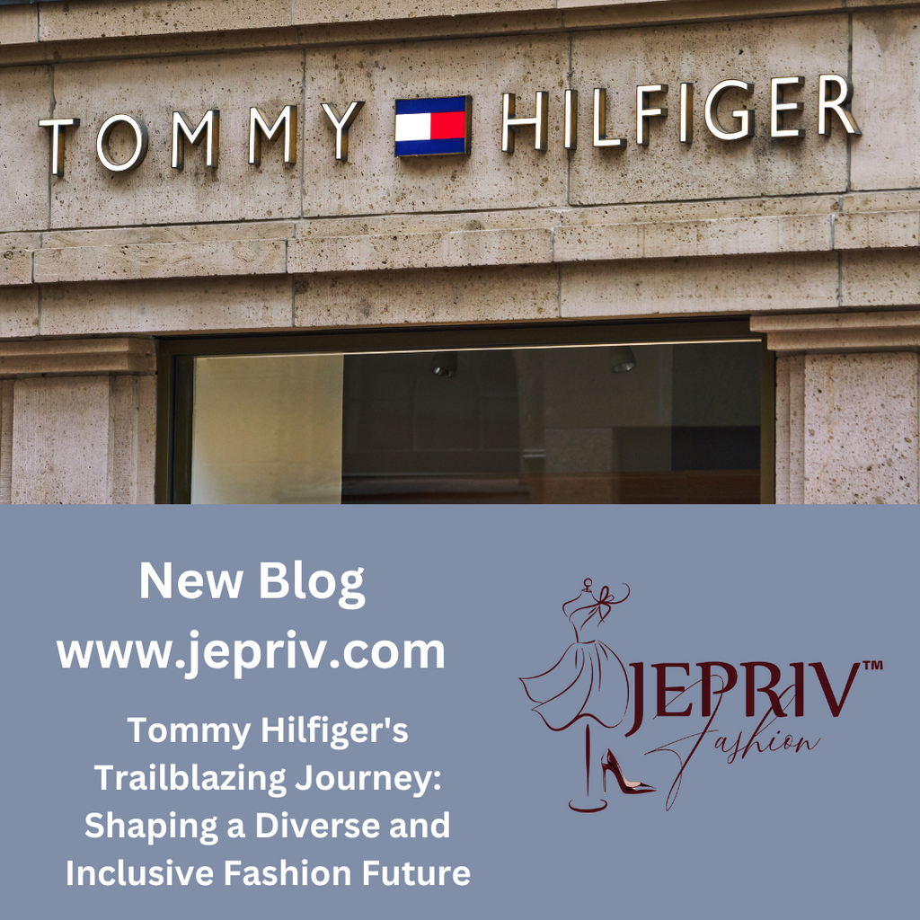 Tommy Hilfiger's Trailblazing Journey: Shaping a Diverse and Inclusive Fashion Future